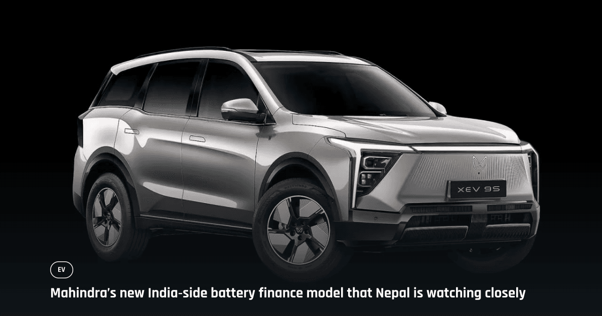 Mahindra’s BaaS Plan and New XEV 9S Unveiling: Implications for Nepal
