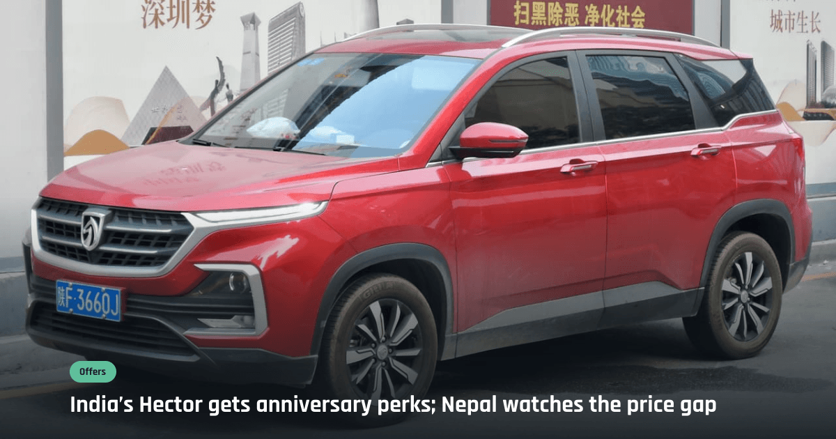 MG Hector Celebrates 7 Years in India with Attractive Benefits; Nepal Buyers See Higher Pricing